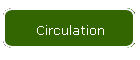 Circulation