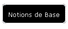 Notions de Base
